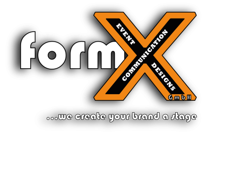 formX event communication designs GmbH ...we create your brand a stage